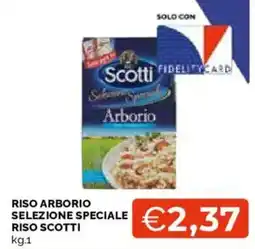 Mercatò Riso Arborio Selezione Speciale Riso Scotti offerta