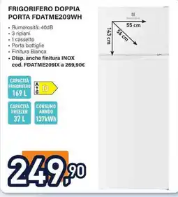 Unieuro Frigorifero doppia porta FDATME209WH offerta