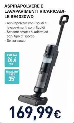 Unieuro Aspirapolvere e lavapavimenti ricaricabile SE4020WD offerta