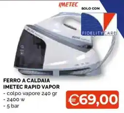 Mercatò Big Ferro a caldaia Imetec Rapid Vapor offerta