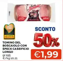 Mercatò Tomino del Boscaiolo con speck caseificio lungo offerta