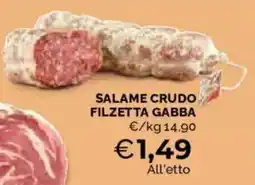 Mercatò Salame Crudo Filzetta Gabba offerta