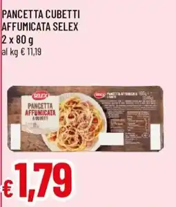 Famila Selex pancetta cubetti affumicata offerta