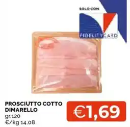 Mercatò Prosciutto cotto dimarelllo offerta
