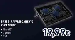 Unieuro Base di raffreddamento per laptop offerta