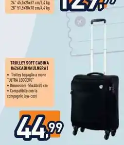 Unieuro Trolley soft cabina offerta
