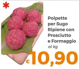 Tocal Polpette per Sugo Ripiene con Prosciutto e Formaggio offerta