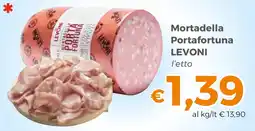 Tocal Mortadella Portafortuna Levoni offerta