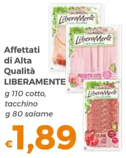 Tocal Affettati di Alta Qualità LiberaMente offerta