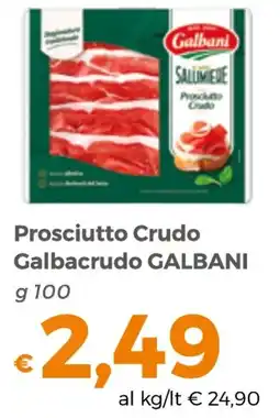 Tocal Prosciutto Crudo Galbacrudo Galbani offerta