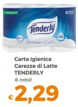 Tocal Carta Igienica Carezze di Latte Tenderly offerta