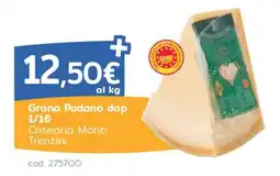C+C Italmarket Grana Padano dop Casearia Monti Trentini offerta