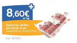 C+C Italmarket Salsiccia dritta piccante Salumificio Sant'Orso offerta