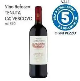 Famila Superstore Vino Refosco Tenuta Ca' Vescovo offerta