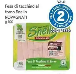 Famila Superstore Fesa di tacchino al forno Snello Rovagnati offerta