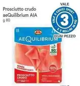 Famila Superstore Prosciutto crudo aeQuilibrium AIA offerta