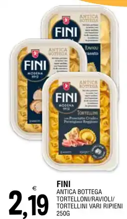 Al Discount FINI ANTICA BOTTEGA TORTELLONI/RAVIOLI/TORTELLINI VARI RPIENI offerta