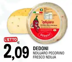 Al Discount Dedoni ndujaro pecorino fresco nduja offerta
