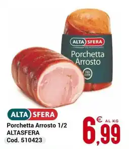 Centro Cash Porchetta Arrosto Alta Sfera offerta