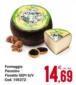Centro Cash Formaggio Pecorino FiorettO SEPI S/V offerta