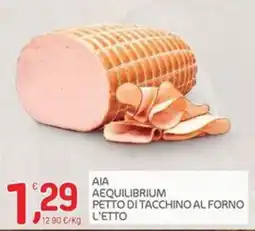 Carni e Affini Supermercati AIA AEQUILIBRIUM PETTO DI TACCHINO AL FORNO offerta