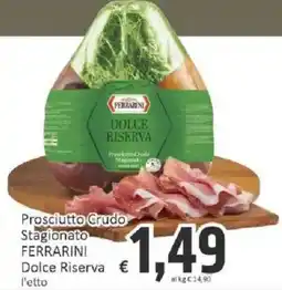 Paghi Poco Prosciutto Crudo Stagionato FERRARINI Dolce Riserva offerta