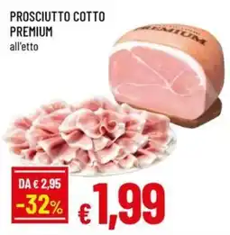 Galassia superstore Prosciutto cotto premium offerta
