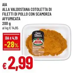 Galassia superstore Aia alla valdostana cotoletta di filetti di pollo con scamorza affumicata offerta