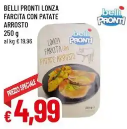 Galassia superstore Belli Pronti lonza farcita con patate arrosto offerta