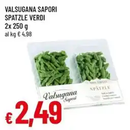 Galassia superstore Valsugana Saporì Spätzle Verdi offerta
