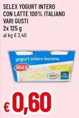 Galassia superstore Yogurt intero banana Selex offerta