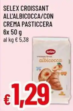Galassia superstore Selex croissant all'albicocca/con crema pasticcera offerta