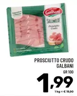 Il Centesimo Prosciutto Crudo Galbani offerta