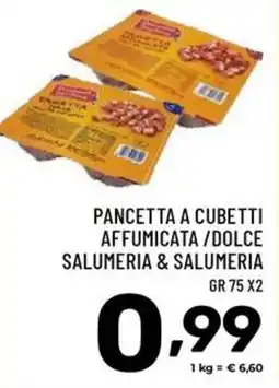 Il Centesimo Pancetta a cubetti affumicata / dolce offerta