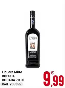 Centro Cash Liquore Mirto Bresca Dorada offerta