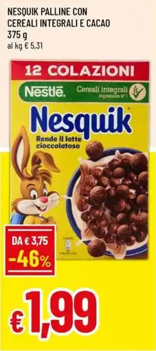 Galassia superstore Nesquik Palline con cereali integrali e cacao offerta