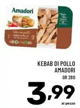 Il Centesimo Kebab di pollo Amadori offerta