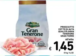 Spazio Conad Prosciutto cotto di alta qualità Gran Tenerone Gran Terre offerta