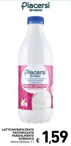 Spazio Conad Piacersi latte microfiltrato pastorizzato parzialmente scremato senza lattosio offerta