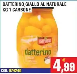 Immenso Cash Datterino giallo al naturale Carbone offerta