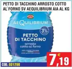 Immenso Cash Pettro di tacchino arrosto cotto al forno Aequilibrium offerta