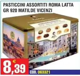Immenso Cash Pasticcini assortiti Roma latta Matilde Vicenzi offerta