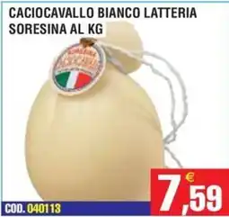 Immenso Cash Caciocavallo bianco Latteria Soresina offerta