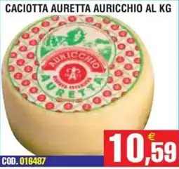 Immenso Cash Caciotta Auretta Auricchio offerta