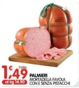 Le Delizie del Sud Palmieri Mortadella Favola con e senza pistacchi offerta