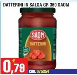 Immenso Cash Datterini in salsa Saom offerta