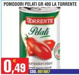 Immenso Cash Pomodori pelati La Torrente offerta