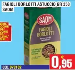 Immenso Cash Fagioli borlotti Saom offerta