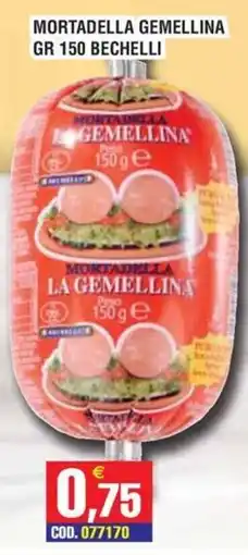Immenso Cash Mortadella la gemellina offerta