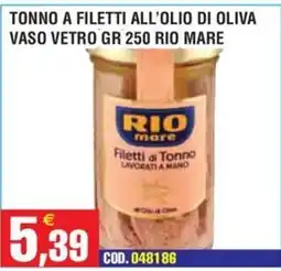 Immenso Cash Tonno a filetti all'olio di oliva Rio mare offerta
